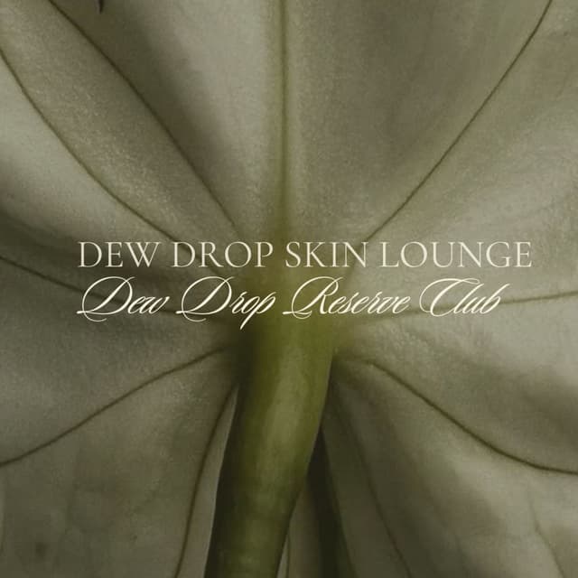 Dew Drop Reserve at Dew Drop Skin Lounge in Mesa, AZ